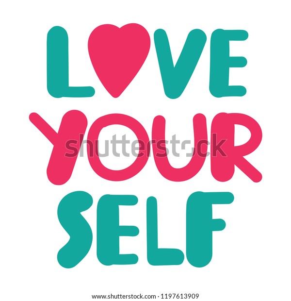 Love Yourself Inspirational Quote Hand Drawn Stock Vector (Royalty Free ...