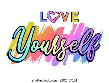 Love Yourself Inspirational Quote For T shirt, Sticker, Mug And Key Chain Design