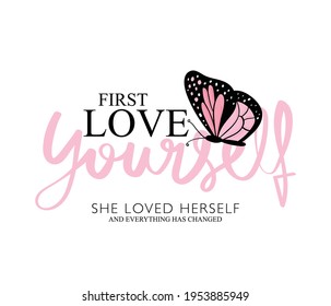 Love yourself inspirational slogan text with pink butterfly, design for fashion graphics, t shirt prints etc