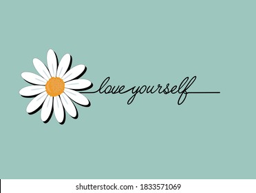 love yourself  lettering daisy hand drawn margarita 
mariposa
stationery,mug,t shirt,phone case fashion slogan  style spring summer sticker and etc red retro vintage suglasses funny cheerful