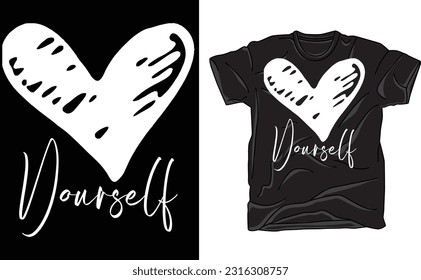 Love Yourself, Lettering Quote, Motivational, Funny T Shirt Design, Positive Thinking, Mental Health ,Woman Happiness, Trendy Transfers