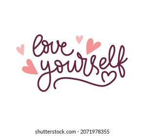 Love yourself lettering quote with pink hearts. Motivational self love and care modern calligraphy design. Vector illustration. Inspirational quote for Women's day, Healthcare, Body positive.