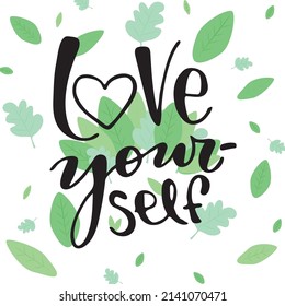 Love yourself lettering vector in flat style