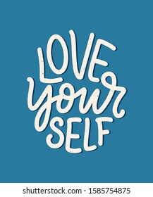 Love yourself lettering. Vector quote for blog or sale. Time to something nice. Beauty, body care, premium cosmetics, delicious, tasty food, ego. Modern calligraphy text. Design print