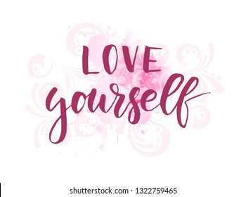 Love yourself - motivational handwritten modern calligraphy text. Pink watercolor paint splash with swirl decorations.