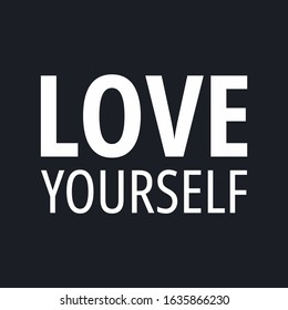 Love yourself - Motivational and inspirational quotes