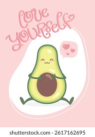 Love yourself motivational quote with cute cartoon Avocado character hugging himself. Vector illustration
