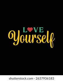 Love yourself motivational quote design.