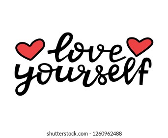 Love yourself - motivational quote. Modern brush pen lettering. Love yourself handwritten black text with hearts. Hand made printable design, trendy phrase for t-shirts, cards. Vector illustration.