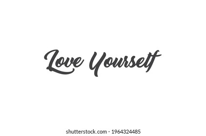 Love yourself phrase. Calligraphy lettering. Vector quote design. Self love motivation.