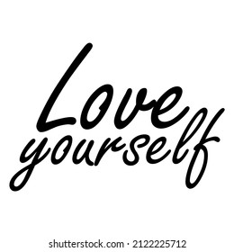 Love yourself phrase isolated on white background, illustration vector