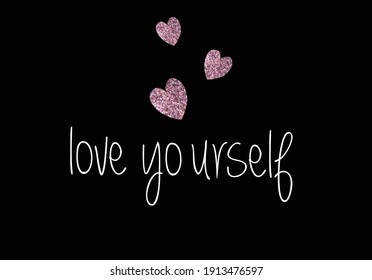 love yourself with pink glitter design heart  shine pink star shine bright sparkle glitter sequin shiny positive motivational 