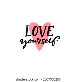 Love yourself. Positive quote about self acceptance. Handwritten slogan for cards, journals and posters. Black text and pink hand drawn heart.