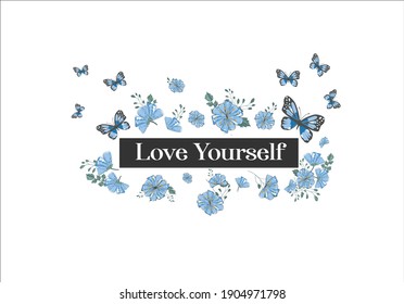 love yourself positive quote flower design margarita 
mariposa
stationery,mug,t shirt,phone case fashion slogan  style spring summer sticker fashion design