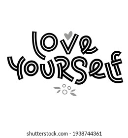 Love yourself. Positive thinking quote. Motivational card. Inspirational poster. 