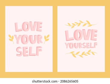 Love yourself posters in vector. Inspirational self-motivation and self-love quotes for poster, greeting card, t-shirt, banner. Design print with cute pink letters in doodle style.