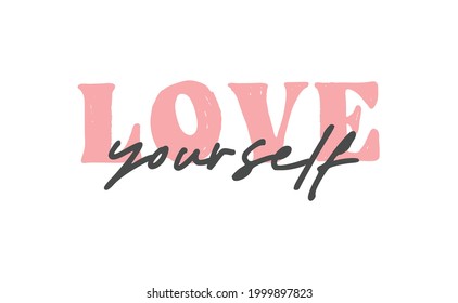 Love yourself quote lettering. Modern calligraphy text design for print, t shirt, sticker or banner. Vector illustration. 