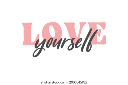 Love yourself quote lettering. Modern calligraphy text design for print, t shirt, sticker or banner. Vector illustration. 