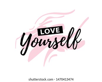 Love yourself quote. Modern beauty text with heart. Design print for t shirt, greeting card, pin label, badges, sticker, banner. Vector love yourself illustration on pink background.