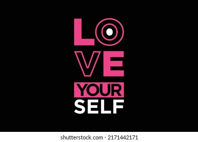 Love yourself quote. Modern calligraphy text love yourself  . Design print for t shirt, pin label, badges, sticker, greeting card, banner. Vector illustration