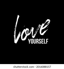 Love yourself quote on black background. Positive phrase. Self-care. Print for clothes