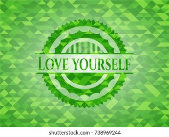 Love Yourself realistic green emblem. Mosaic background