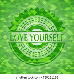 Love Yourself realistic green emblem. Mosaic background