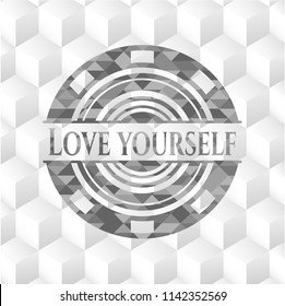Love Yourself realistic grey emblem with cube white background