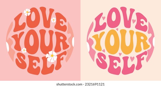 Love yourself retro groovy lettering. Retro slogan in round shape. Colourful trendy print design for posters, cards, T-shirts in hippie style 60s, 70s.