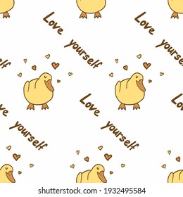 Love yourself seamless vector pattern. Duck with love yourself hearts