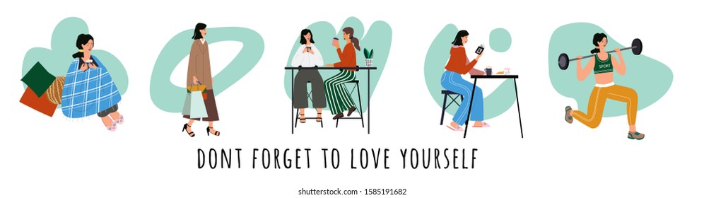 Love yourself set. Vector lifestyle concept card with text dont forget to love yourself. Take time for yourself: go to gym, read books, relax, go shopping, drink coffee. Cartoon colorful illustration