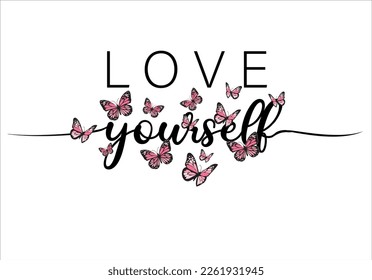 love yourself slogan with butterfly vector