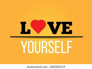 Love Yourself Slogan on Colorful Background. Motivational and inspiring phrases concept vector art