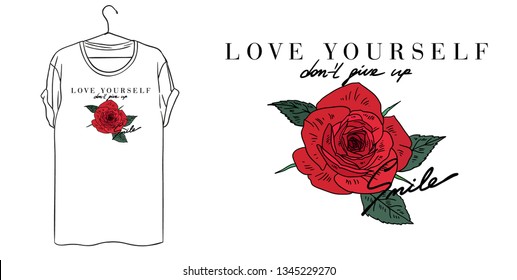 Love yourself slogan. Rose typography graphic print, fashion drawing for t shirt