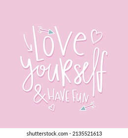 Love yourself slogan text and cute heart drawings on pink vector illustration design for kids fashion graphics and t shirt prints