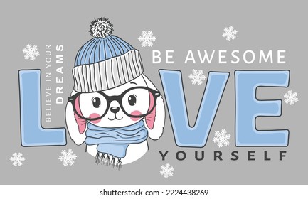 Love Yourself slogan text. Cute rabbit face with knitted cap, scarf, glasses for t-shirt graphics, fashion prints, slogan tees and other uses