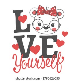 Love Yourself slogan for t-shirt with cute bear girl face