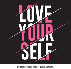Love Yourself Slogan, Vector Design for Fashion and Poster Prints