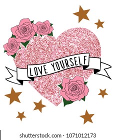 Love yourself slogan.Pink glitter heart with flowers and ribbon.