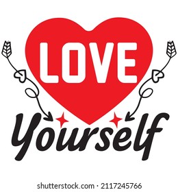 love yourself t shirt design, vector file.