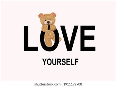 love yourself teddy bear hand drawn bear toy slogan with bear doll illustration on black background pink heart slogan text in pink Design for t shirts, prints, posters, stickers, frames etc