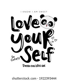 Love yourself text and panda bear design for fashion graphics, t shirt prints, posters, stickers etc