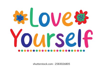 Love yourself text. vector illustration