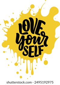 Love Yourself T-shirt Design Vector Illustration on White Background