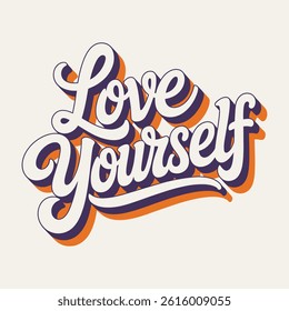 Love Yourself typography hand drawn vector ready for print on tshirt and other uses