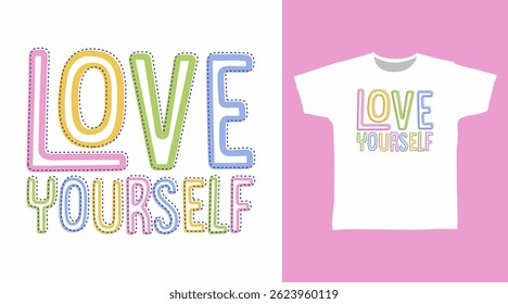 Love yourself typography hand drawn vector, ready for print on t shirt and other uses