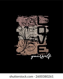 LOVE YOURSELF typography quote abstract vector illustration