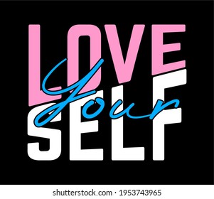 love yourself typography vector for print t shirt