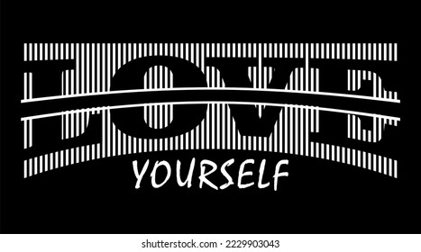 love yourself typography vector for print t shirt