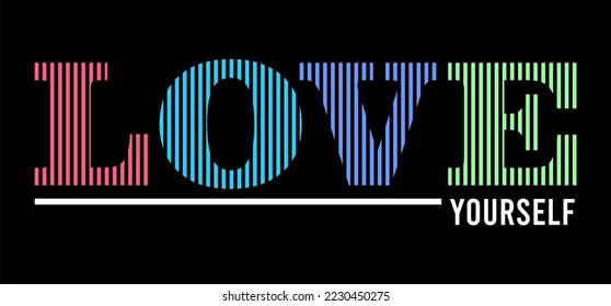 love yourself typography vector for print t shirt